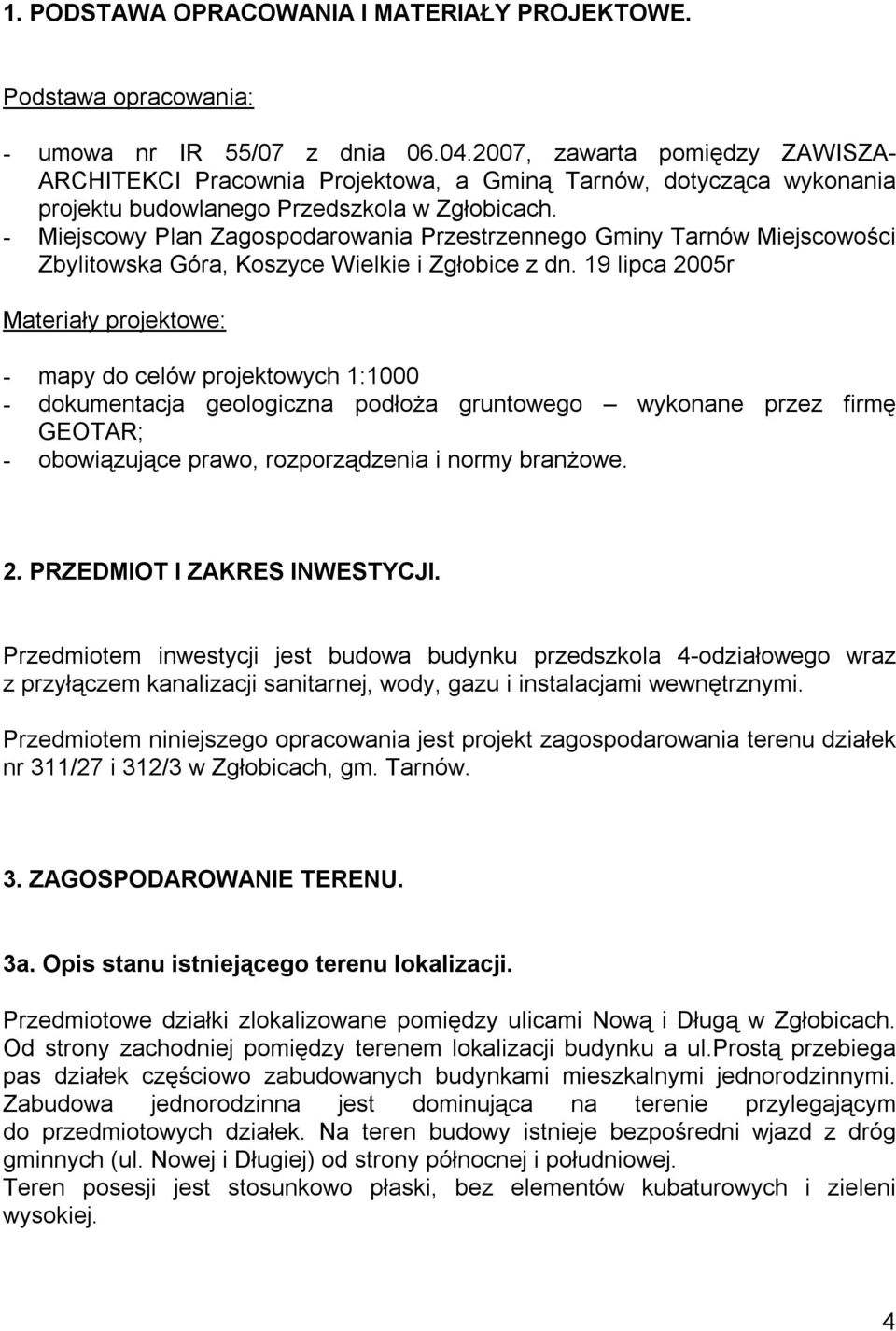 - Miejscowy Plan Zagospodarowania Przestrzennego Gminy Tarnów Miejscowości Zbylitowska Góra, Koszyce Wielkie i Zgłobice z dn.