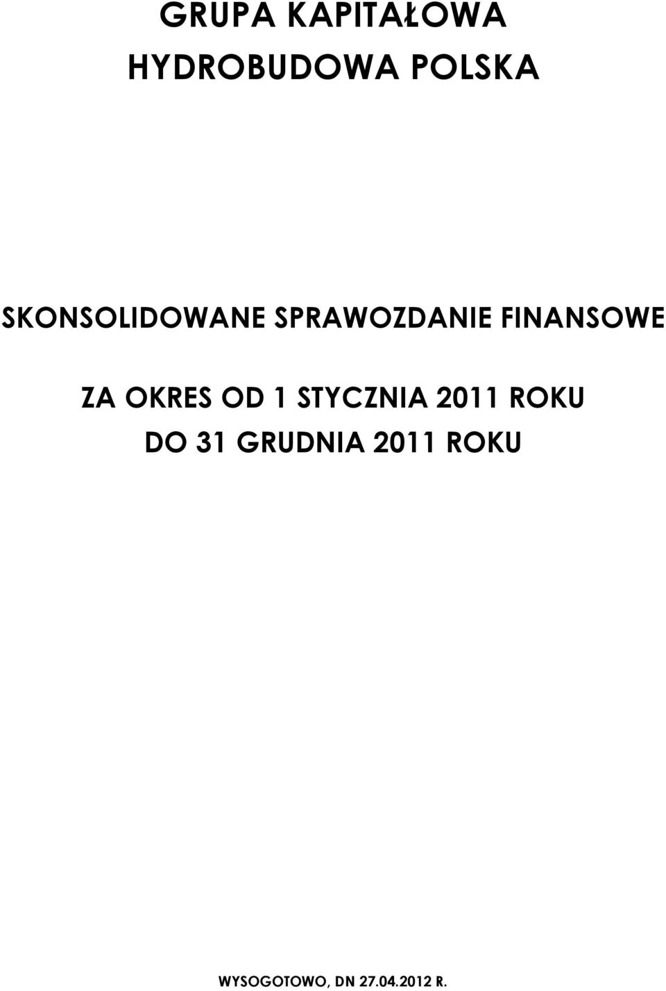 ZA OKRES OD 1 STYCZNIA 2011 ROKU DO 31