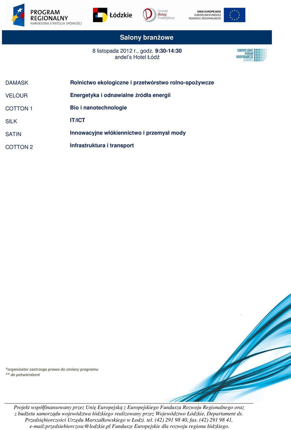 Rolnictwo ekologiczne i przetwórstwo rolno-spożywcze Energetyka i odnawialne