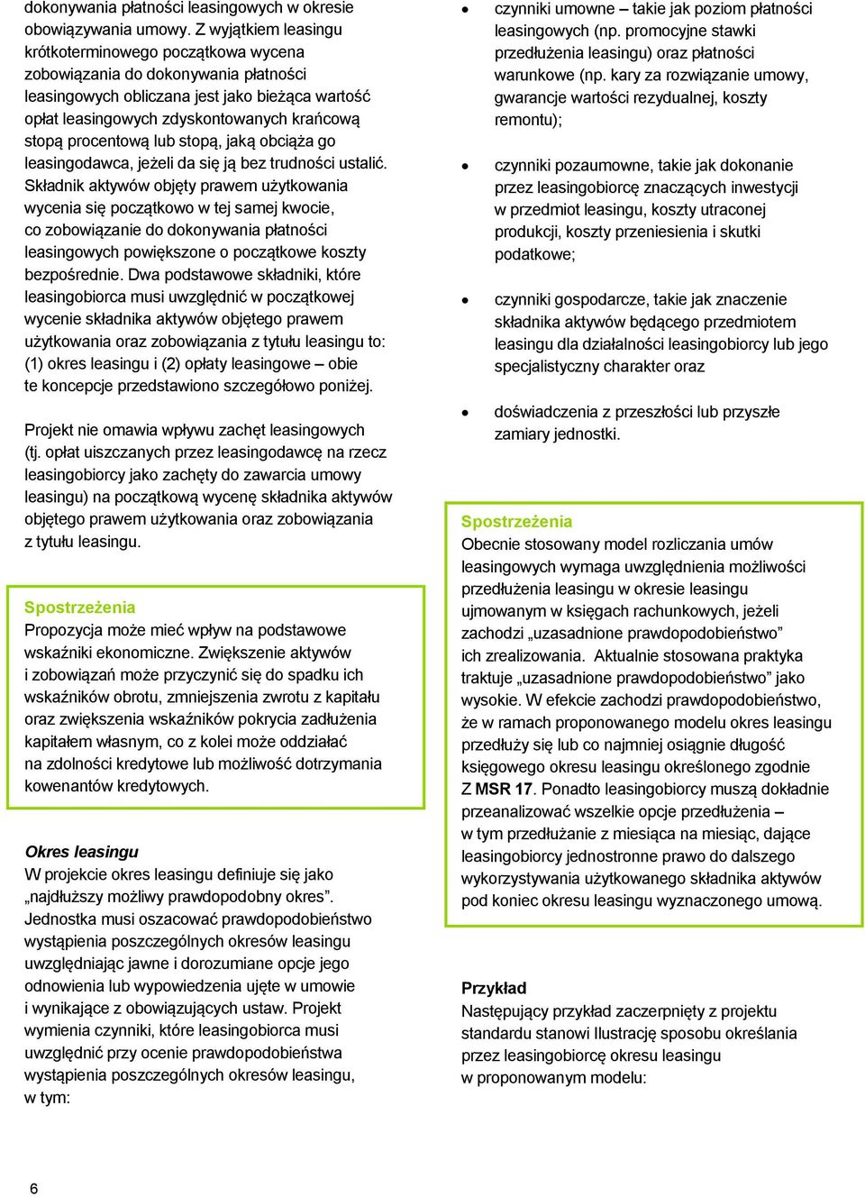 procentową lub stopą, jaką obciąża go leasingodawca, jeżeli da się ją bez trudności ustalić.