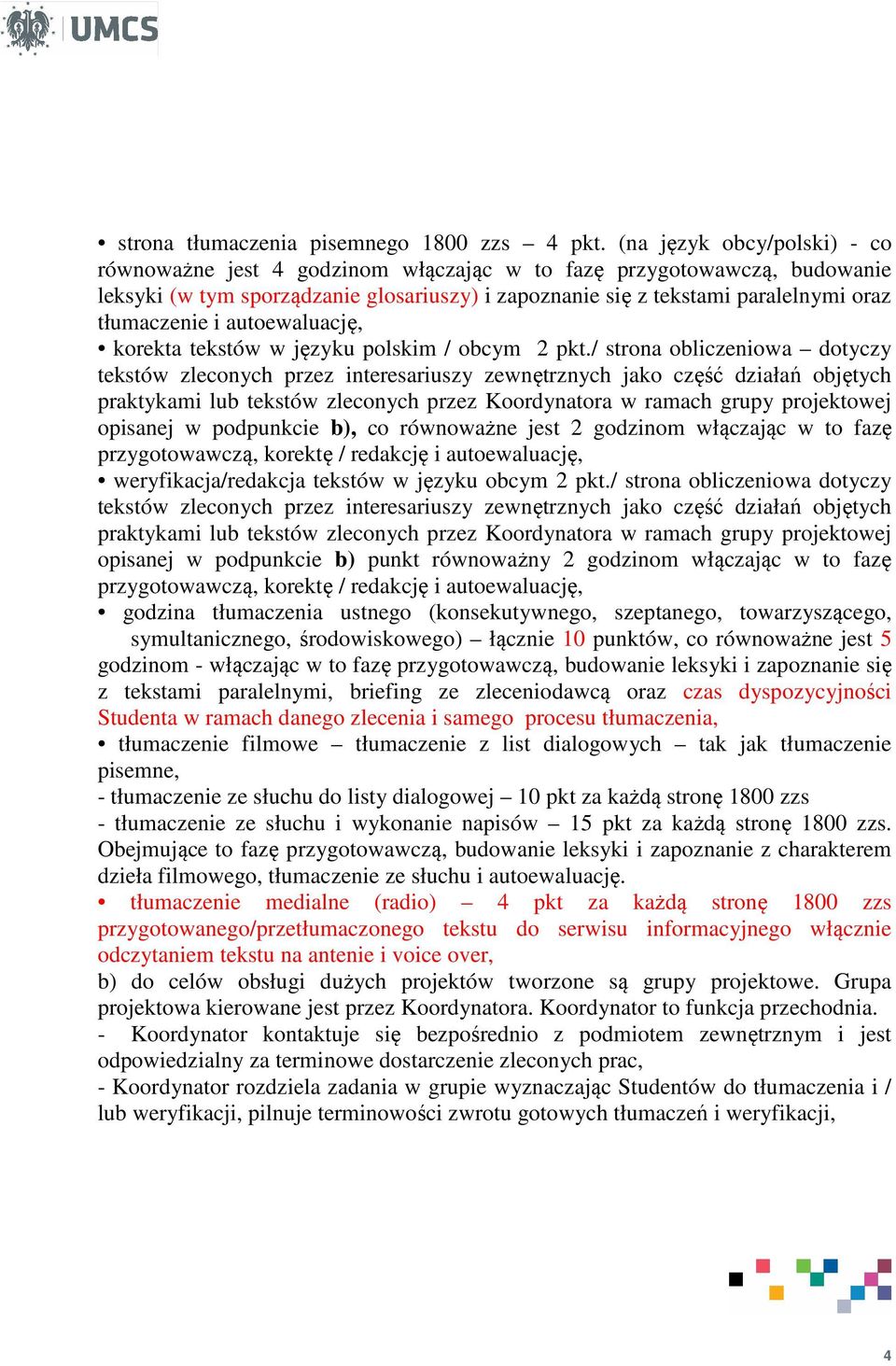 i autoewaluację, korekta tekstów w języku polskim / obcym 2 pkt.