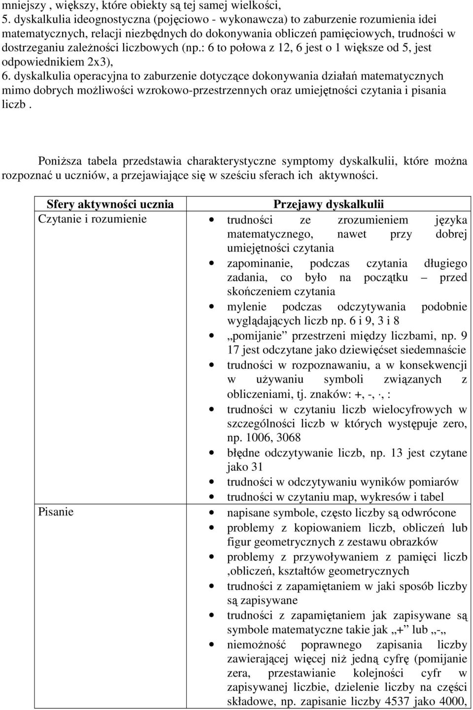 liczbowych (np.: 6 to połowa z 12, 6 jest o 1 większe od 5, jest odpowiednikiem 2x3), 6.