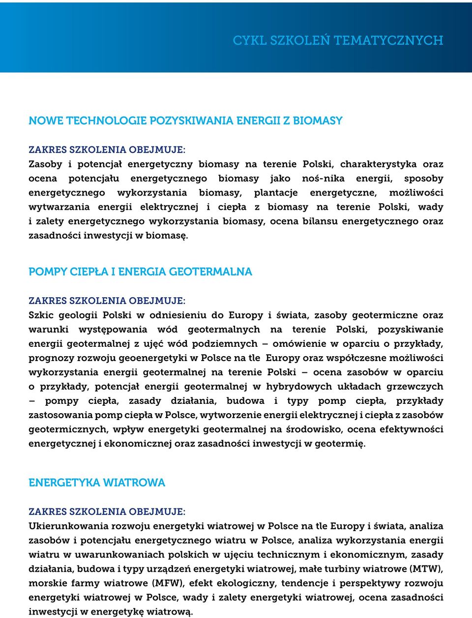 wady i zalety energetycznego wykorzystania biomasy, ocena bilansu energetycznego oraz zasadności inwestycji w biomasę.