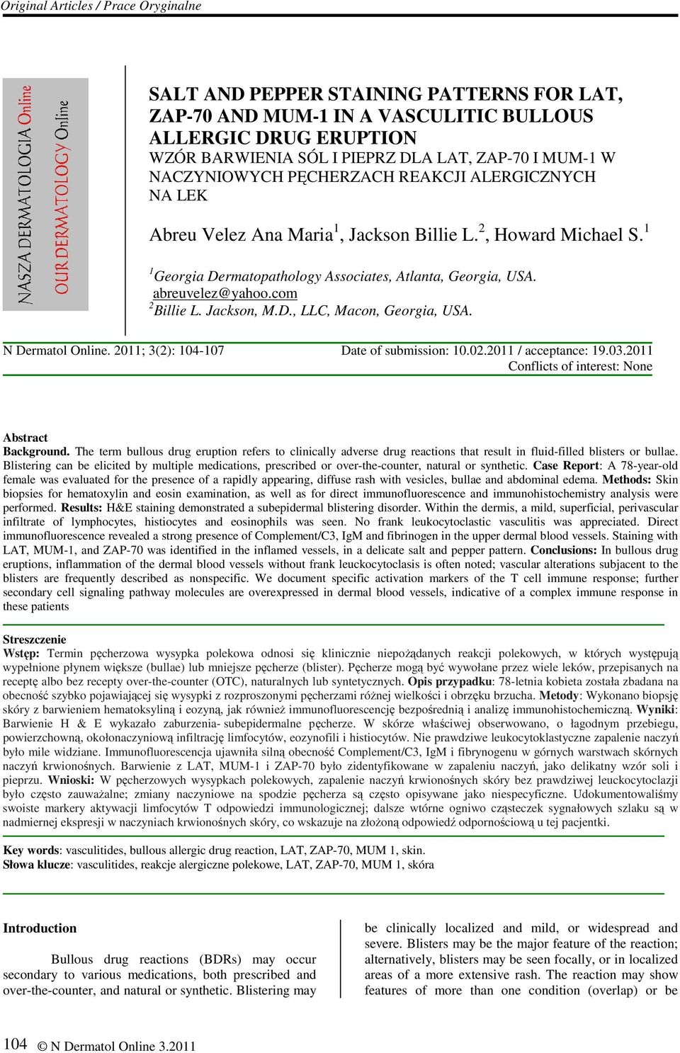 Billie L Jackson, MD, LLC, Macon, Georgia, USA N Dermatol Online 2011; 3(2): 104-107 Date of submission: 10022011 / acceptance: 19032011 Conflicts of interest: None Abstract Background The term