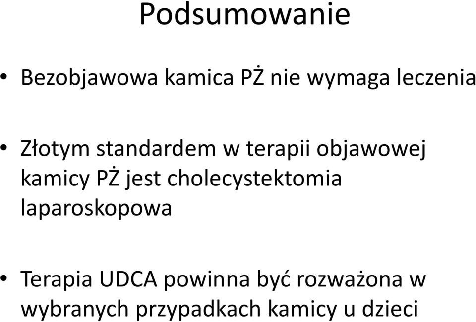 PŻ jest cholecystektomia laparoskopowa Terapia UDCA