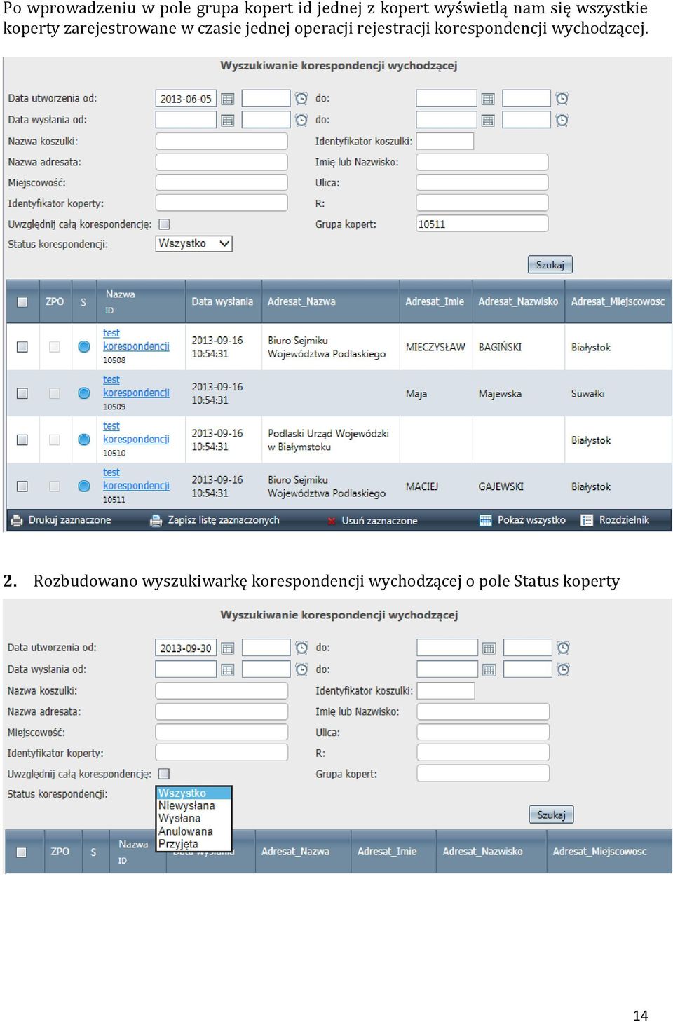 jednej operacji rejestracji korespondencji wychodzącej. 2.