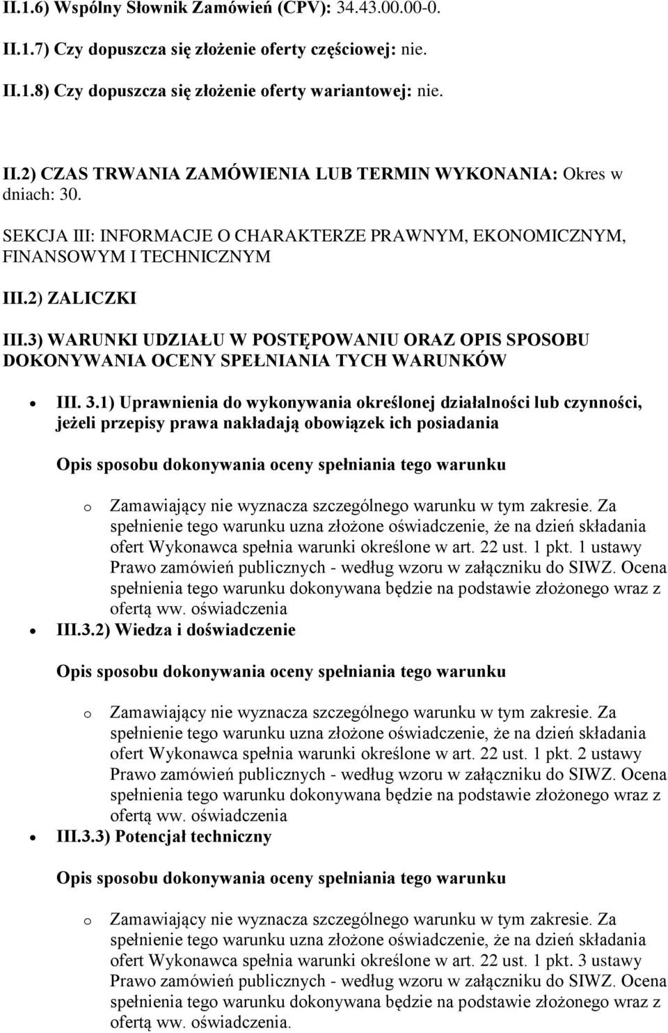 3) WARUNKI UDZIAŁU W POSTĘPOWANIU ORAZ OPIS SPOSOBU DOKONYWANIA OCENY SPEŁNIANIA TYCH WARUNKÓW III. 3.