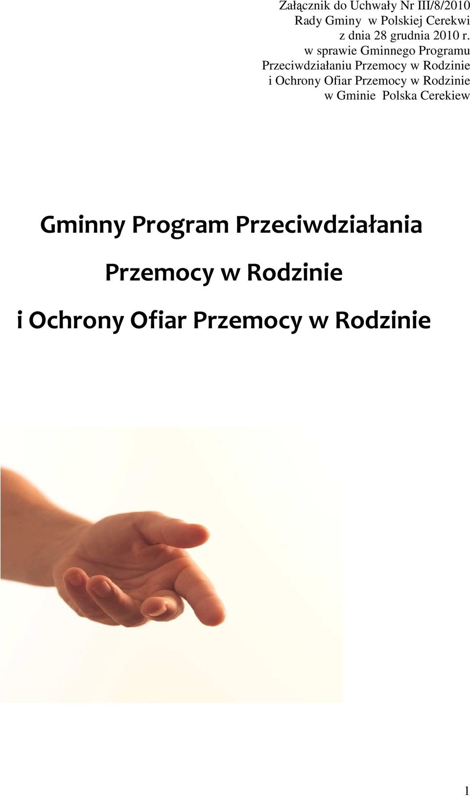 w sprawie Gminnego Programu Przeciwdziałaniu Przemocy w Rodzinie i Ochrony