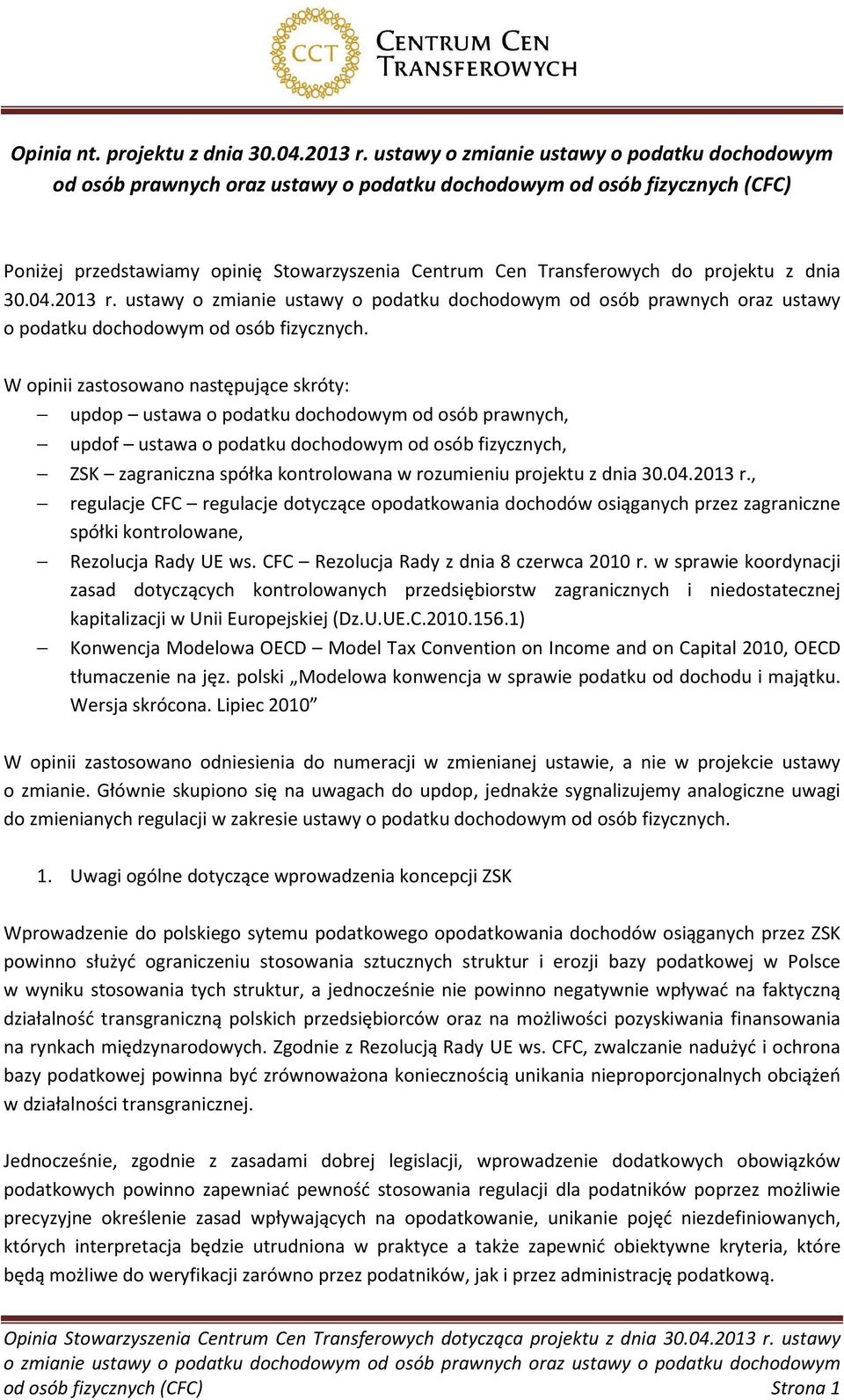 projektu z dnia 30.04.2013 r. ustawy o zmianie ustawy o podatku dochodowym od osób prawnych oraz ustawy o podatku dochodowym od osób fizycznych.