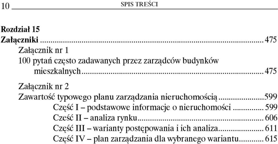 ..475 Załącznik nr 2 Zawartość typowego planu zarządzania nieruchomością.