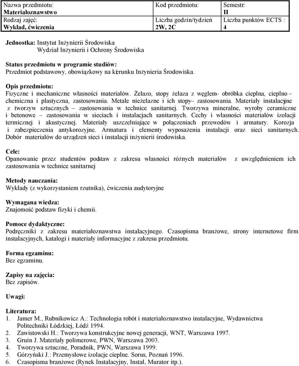 Materiały instalacyjne z tworzyw sztucznych zastosowania w technice sanitarnej. Tworzywa mineralne, wyroby ceramiczne i betonowe zastosowania w sieciach i instalacjach sanitarnych.