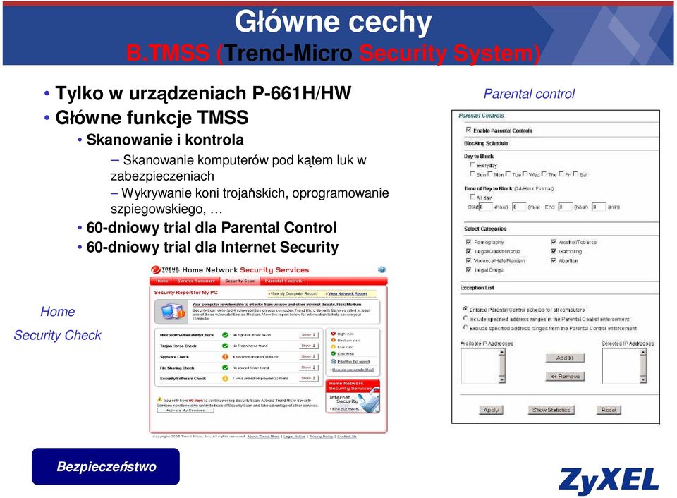 Skanowanie i kontrola Skanowanie komputerów pod kątem luk w zabezpieczeniach Wykrywanie