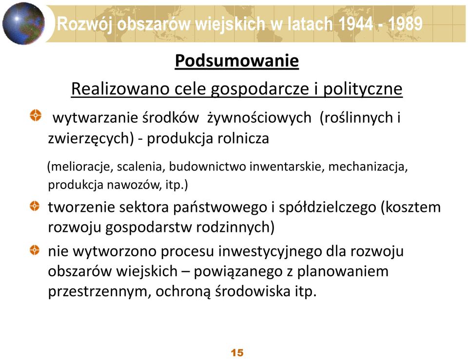 mechanizacja, produkcja nawozów, itp.