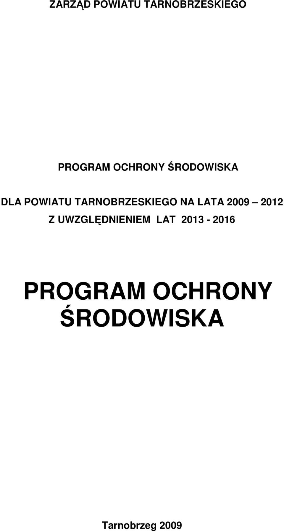 TARNOBRZESKIEGO NA LATA 2009 2012 Z