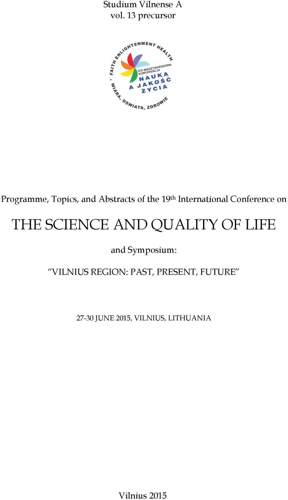 International Conference on THE SCIENCE AND QUALITY OF LIFE