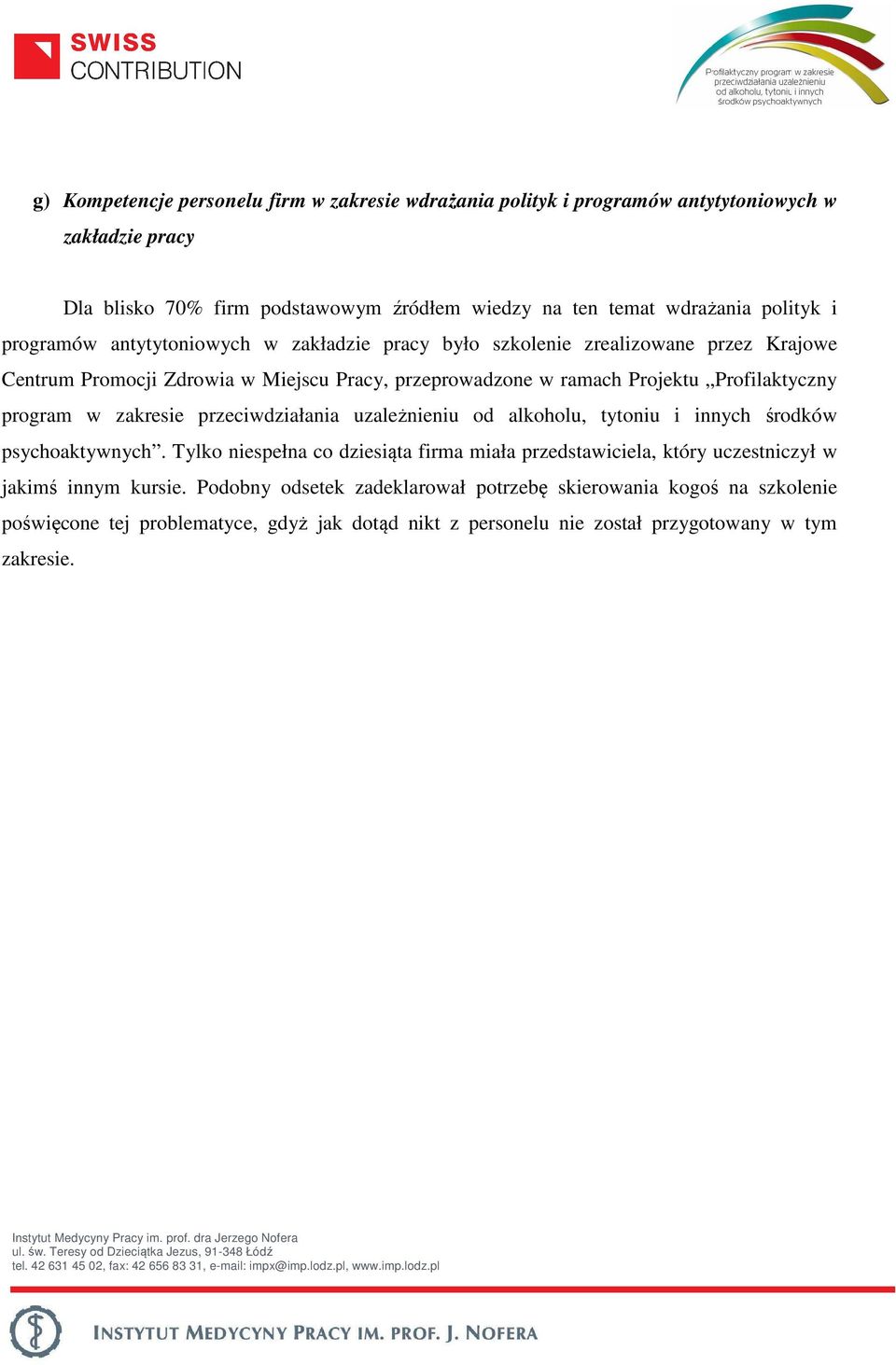 program w zakresie przeciwdziałania uzależnieniu od alkoholu, tytoniu i innych środków psychoaktywnych.