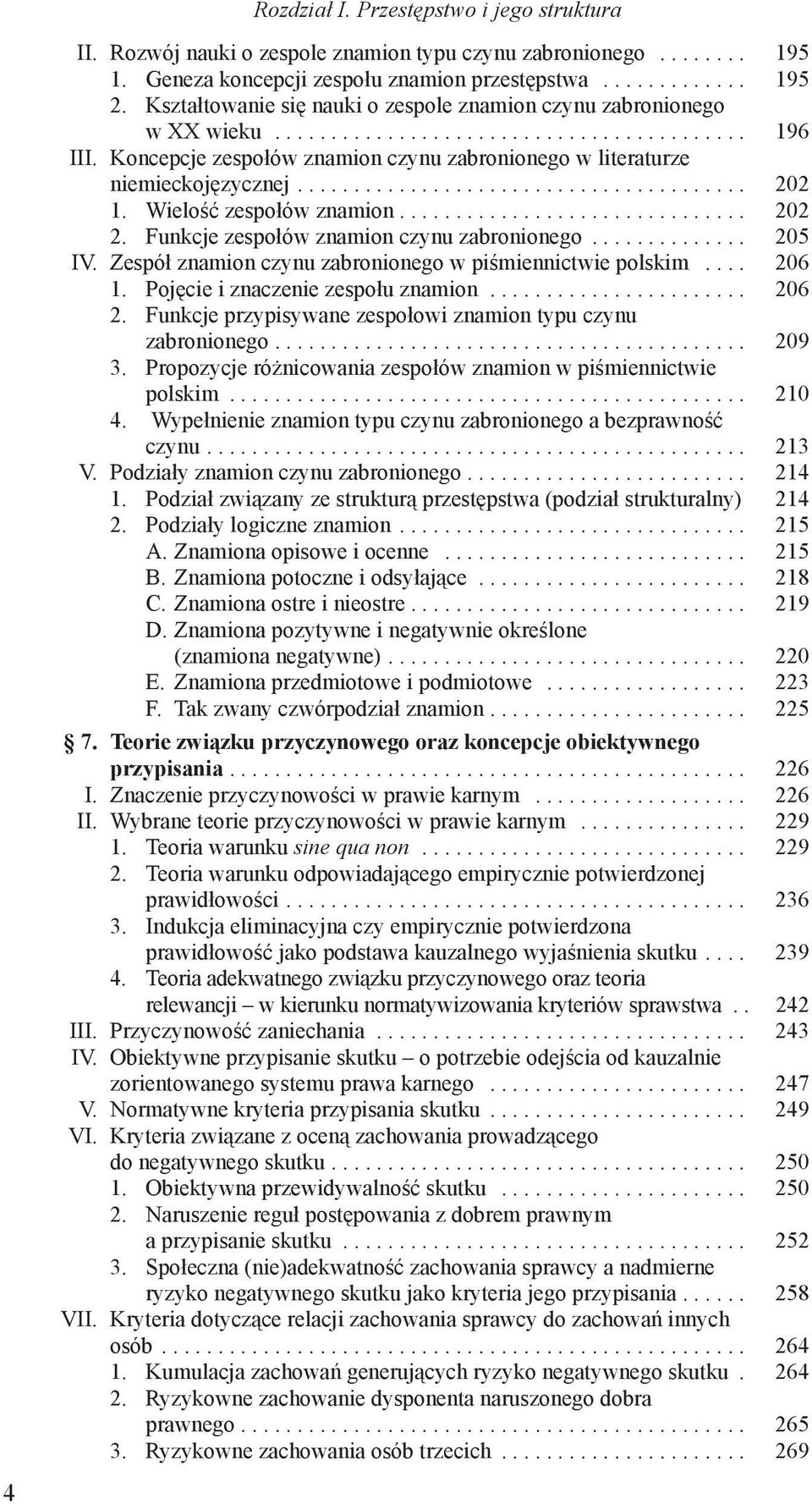 Koncepcje zespołów znamion czynu zabronionego w literaturze niemieckojęzycznej........................................ 202 1. Wielość zespołów znamion............................... 202 2.