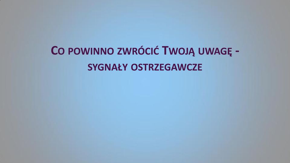 UWAGĘ -