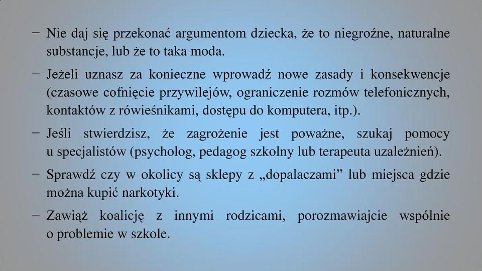 rówieśnikami, dostępu do komputera, itp.).