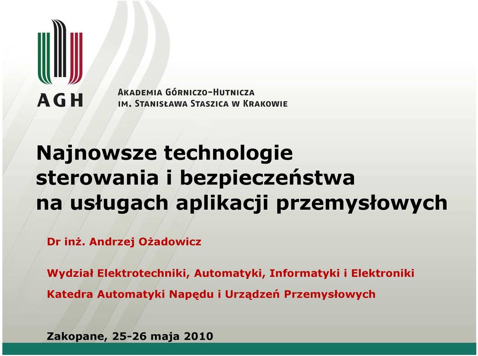 Andrzej OŜadowicz Wydział Elektrotechniki, Automatyki,