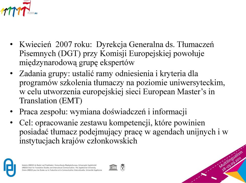 odniesienia i kryteria dla programów szkolenia tłumaczy na poziomie uniwersyteckim, w celu utworzenia europejskiej sieci