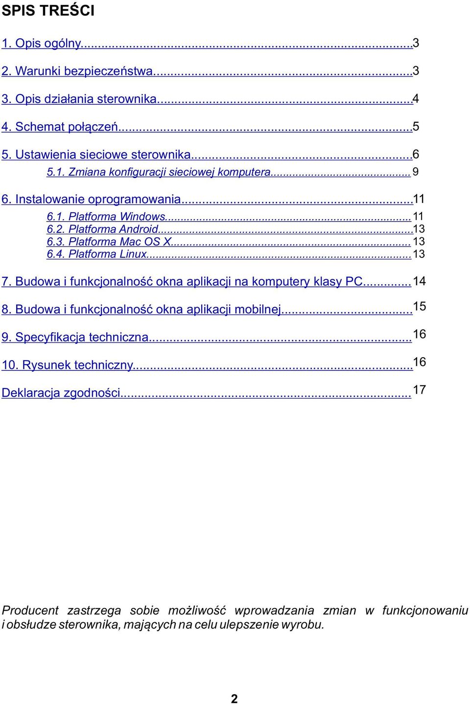 Budowa i funkcjonalność okna aplikacji na komputery klasy PC... 14 8. Budowa i funkcjonalność okna aplikacji mobilnej... 15 9. Specyfikacja techniczna... 16 10.