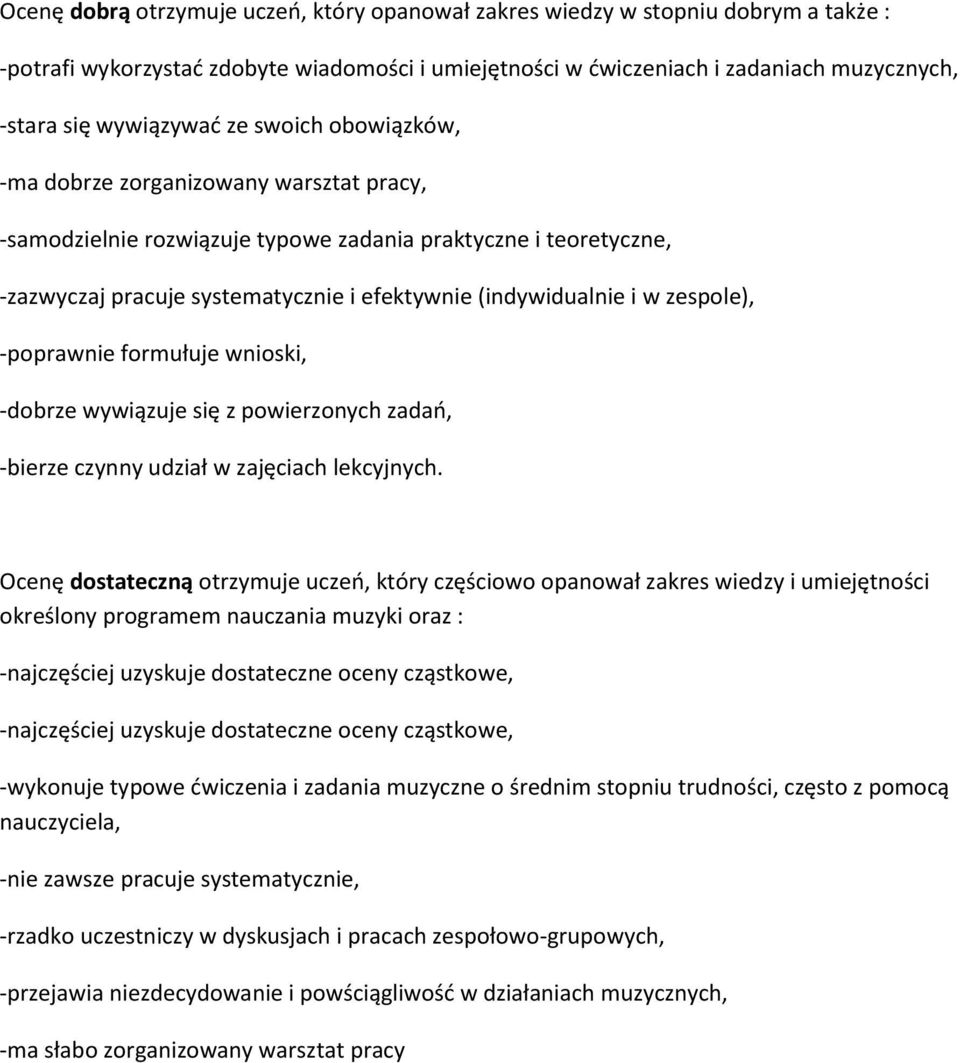 zespole), -poprawnie formułuje wnioski, -dobrze wywiązuje się z powierzonych zadań, -bierze czynny udział w zajęciach lekcyjnych.