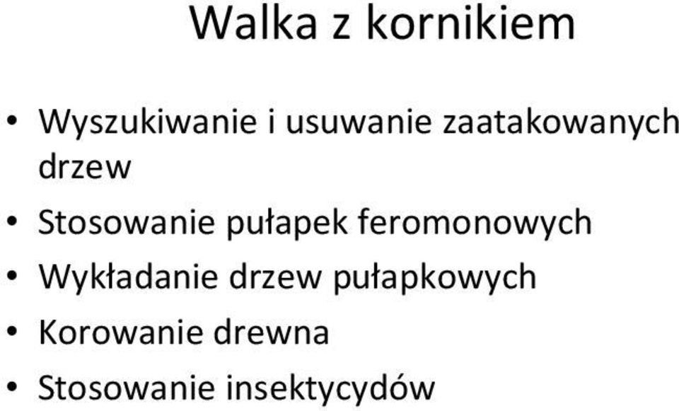 pułapek feromonowych Wykładanie drzew