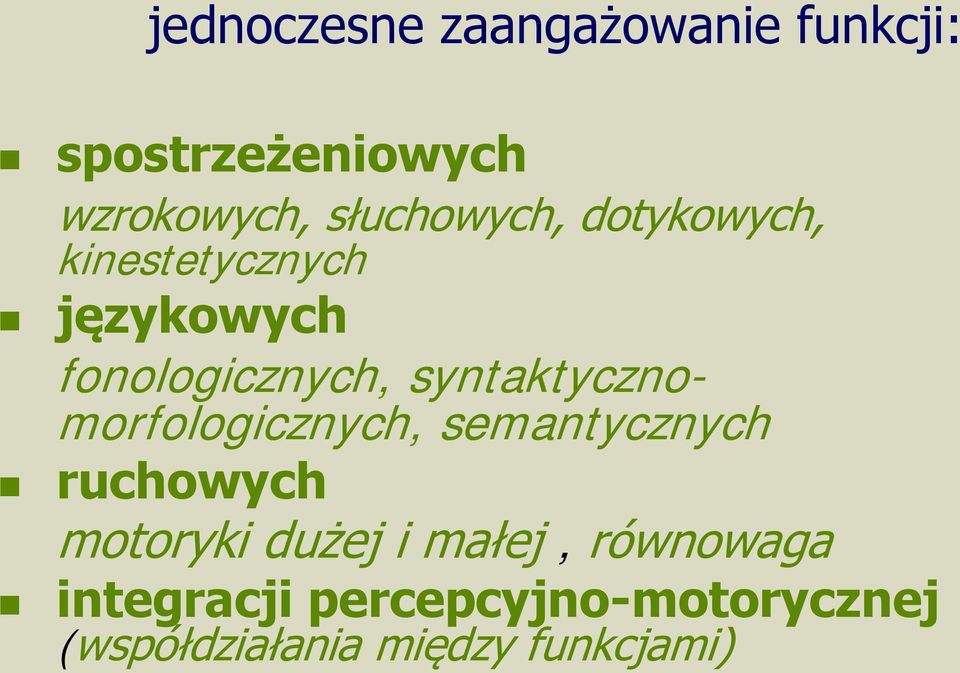 syntaktycznomorfologicznych, semantycznych ruchowych motoryki dużej i