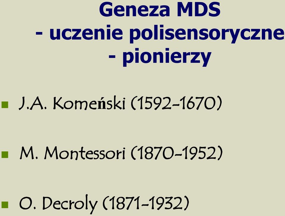 A. Komeński (1592-1670) M.