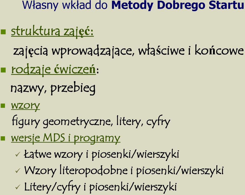 figury geometryczne, litery, cyfry wersje MDS i programy Łatwe wzory i