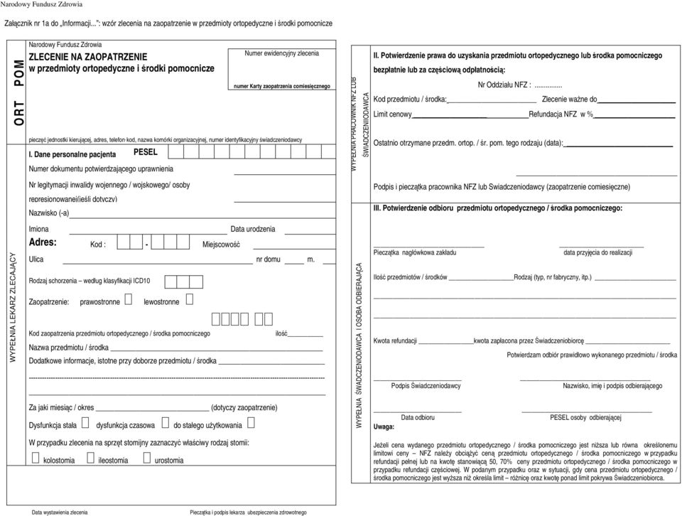 ewidencyjny zlecenia numer Karty zaopatrzenia comiesięcznego pieczęć jednostki kierującej, adres, telefon, kod, nazwa komórki organizacyjnej, numer identyfikacyjny świadczeniodawcy I.