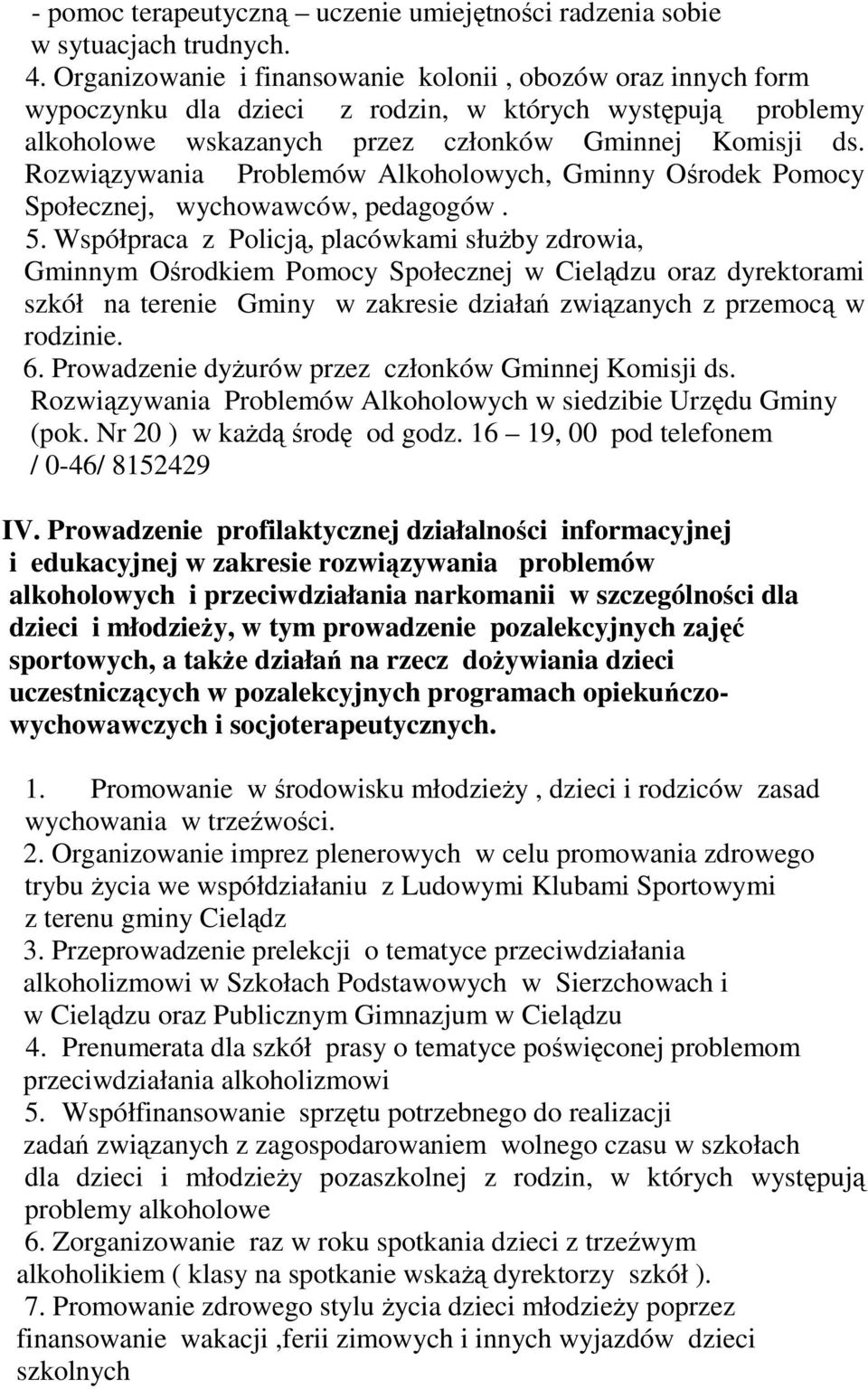 Rozwiązywania Problemów Alkoholowych, Gminny Ośrodek Pomocy Społecznej, wychowawców, pedagogów. 5.