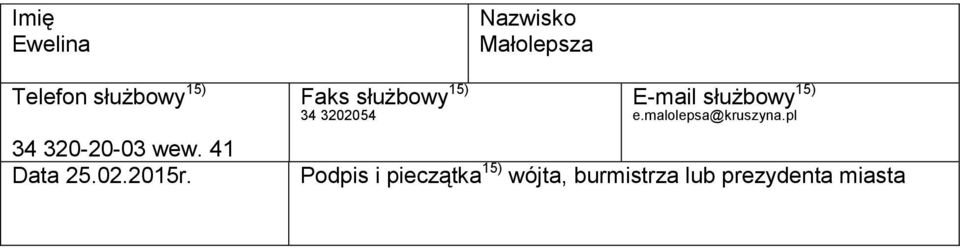 Faks służbowy 15) 34 3202054 Nazwisko Małolepsza E-mail