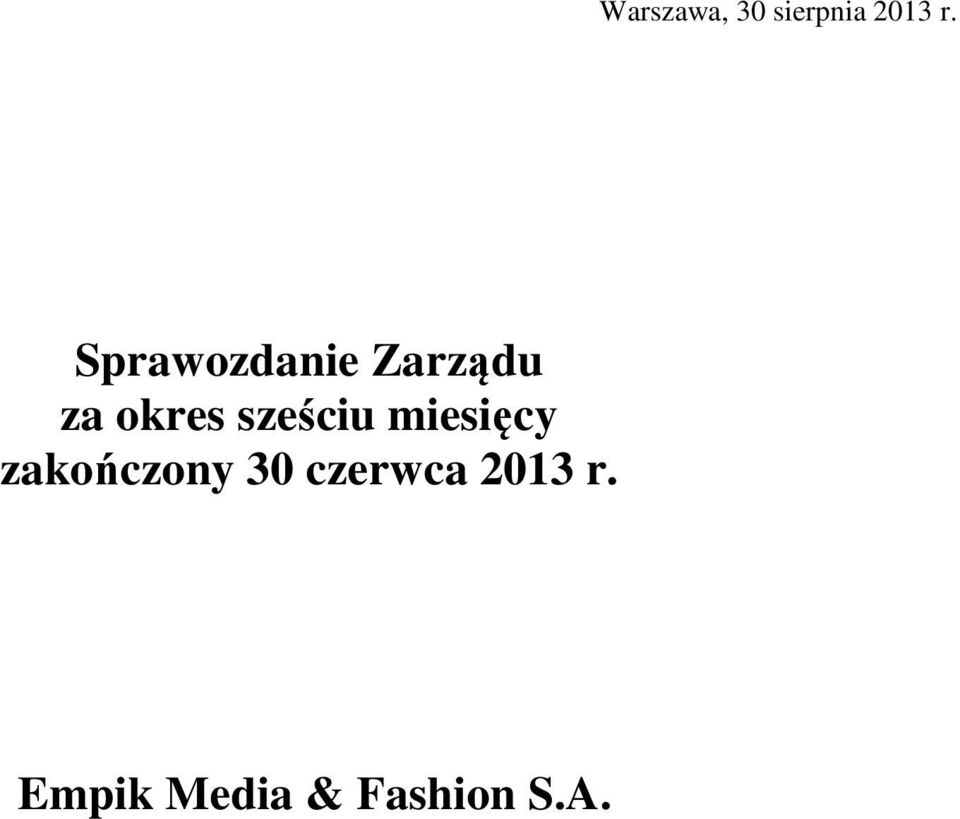 sześciu miesięcy zakończony 30