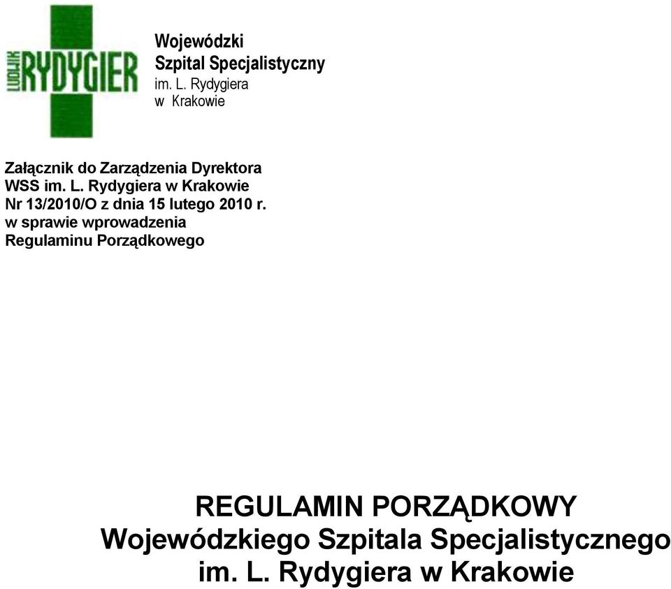Rydygiera w Krakowie Nr 13/2010/O z dnia 15 lutego 2010 r.