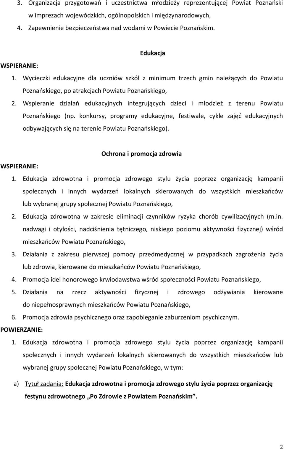 Wycieczki edukacyjne dla uczniów szkół z minimum trzech gmin należących do Powiatu Poznańskiego, po atrakcjach Powiatu Poznańskiego, 2.