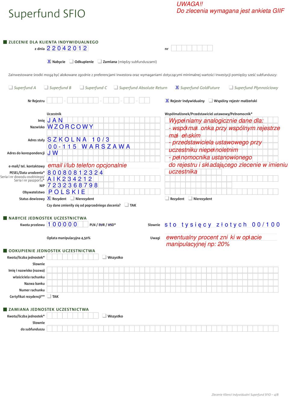 Płynnościowy Nr Rejestru q Rejestr indywidualny q Wspólny rejestr małżeński Uczestnik Imię Nazwisko Adres stały Adres do korespondencji e-mail/ tel.