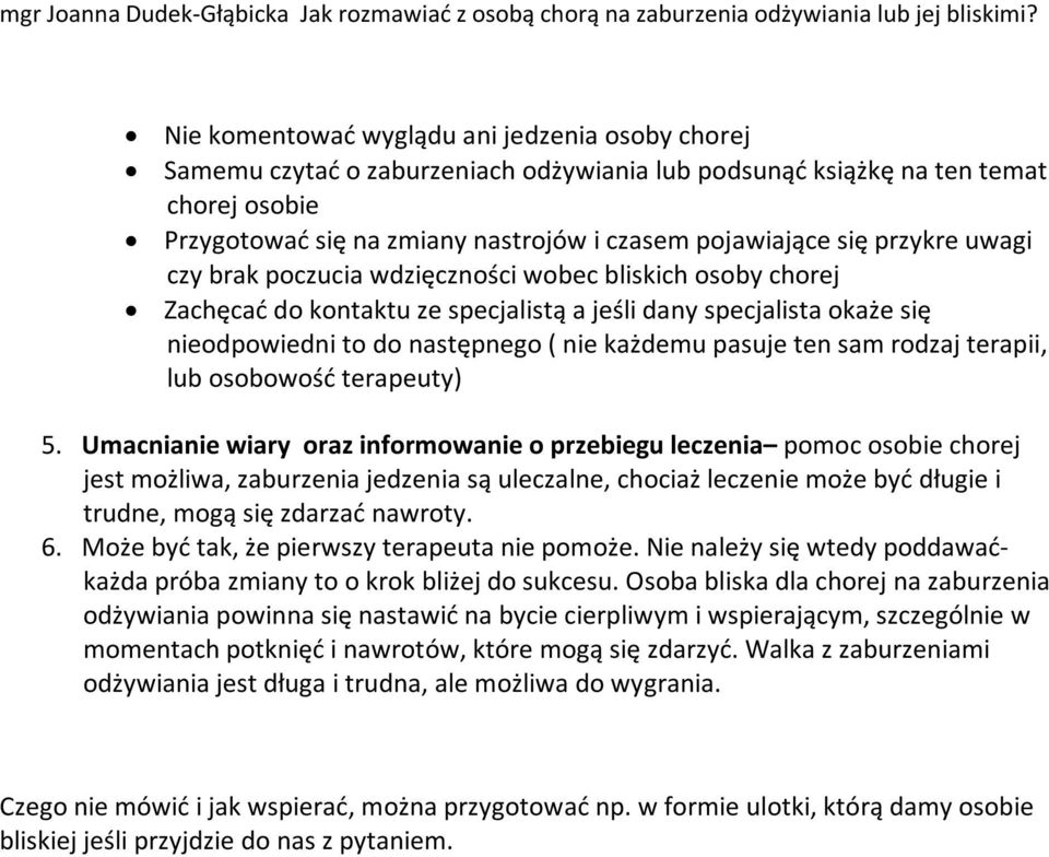 sam rodzaj terapii, lub osobowość terapeuty) 5.