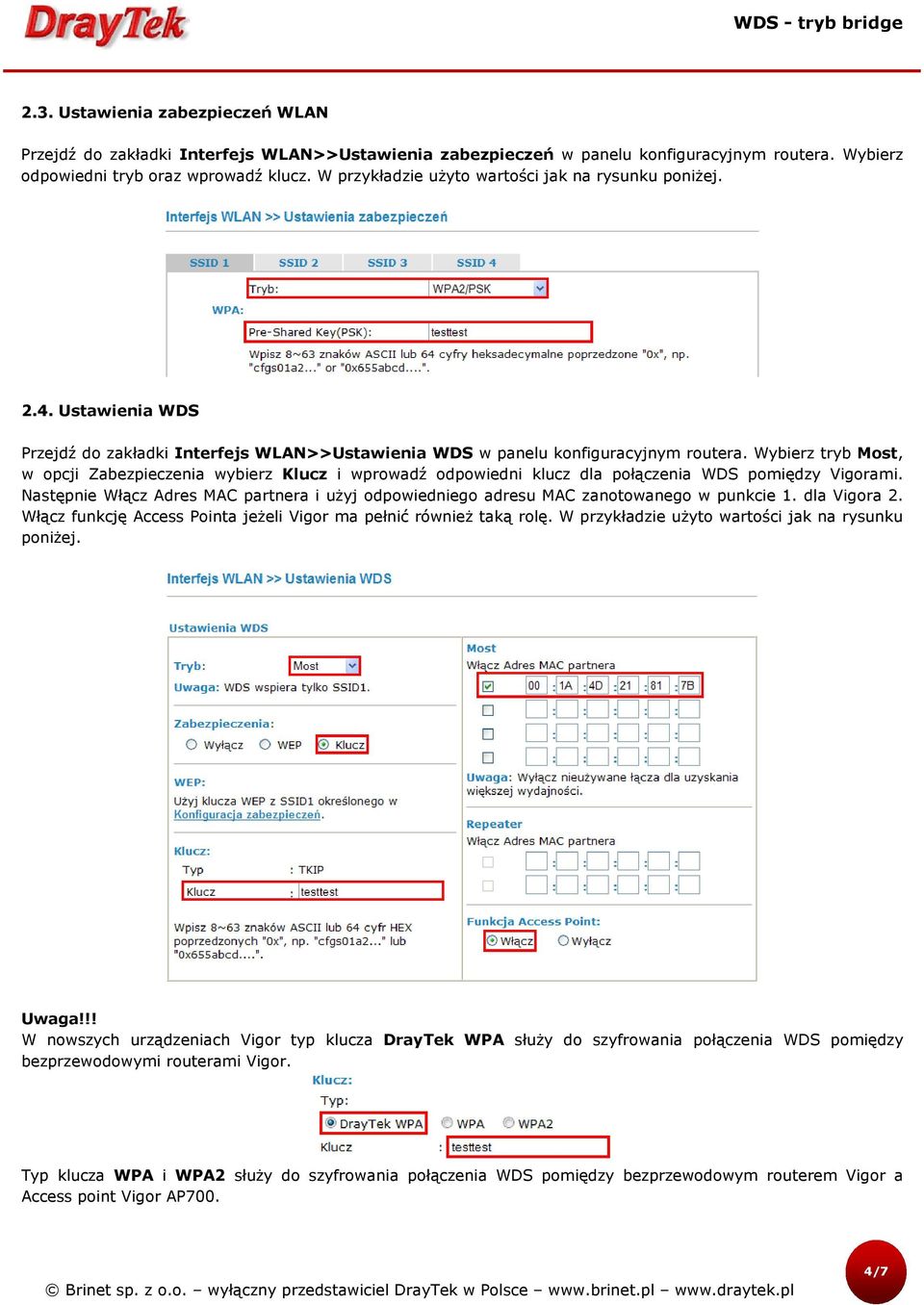 Wybierz tryb Most, w opcji Zabezpieczenia wybierz Klucz i wprowadź odpowiedni klucz dla połączenia WDS pomiędzy Vigorami.