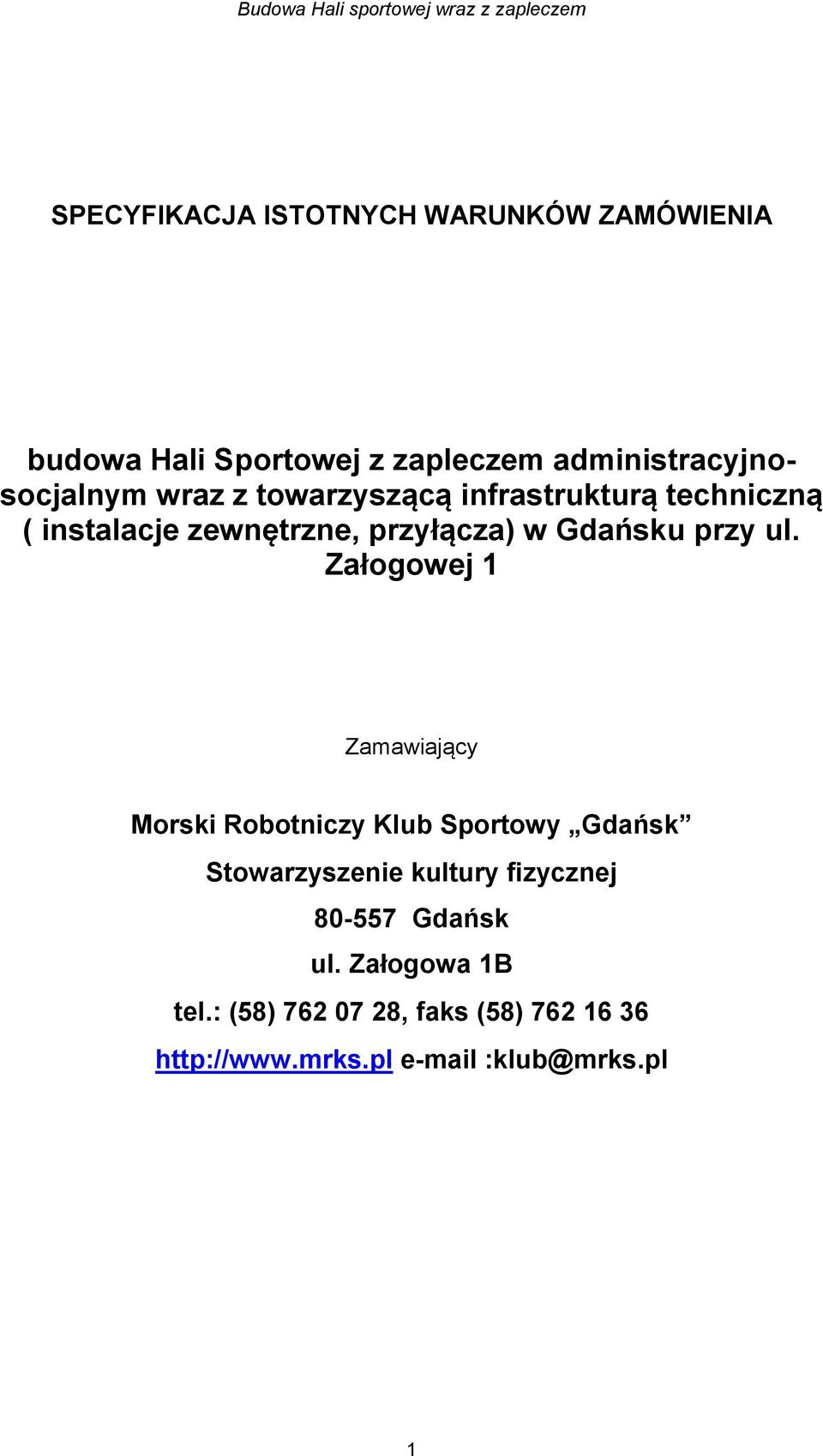 Załogowej 1 Zamawiający Morski Robotniczy Klub Sportowy Gdańsk Stowarzyszenie kultury fizycznej 80-557