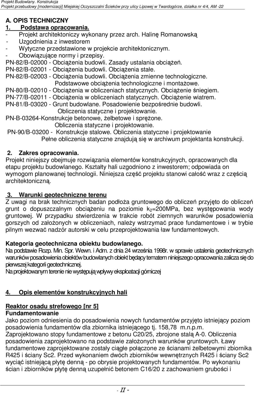 Obciążenia zmienne technologiczne. Podstawowe obciążenia technologiczne i montażowe. PN-80/B-02010 - Obciążenia w obliczeniach statycznych. Obciążenie śniegiem.