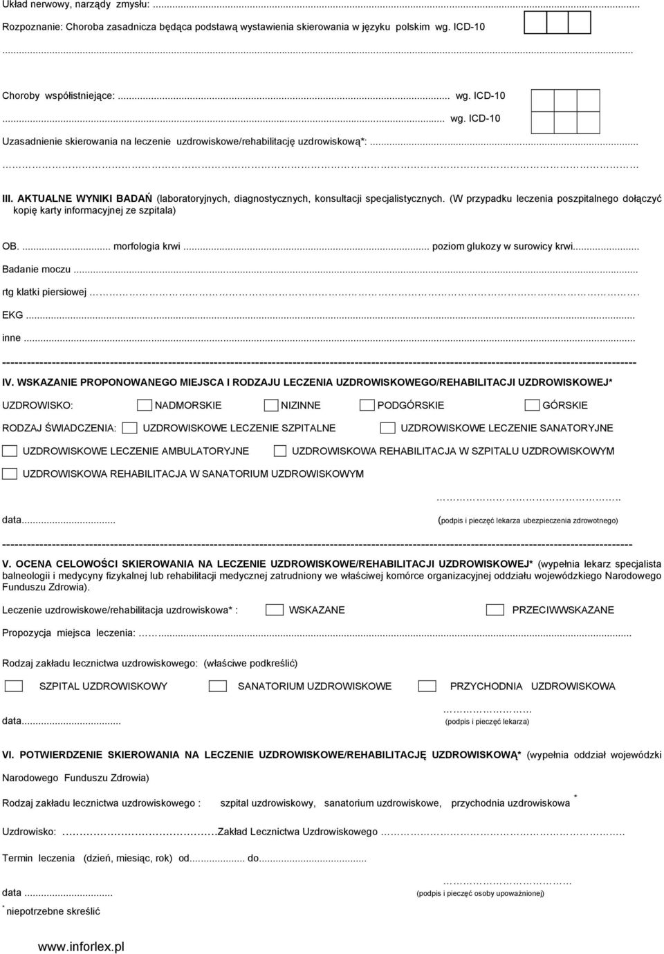 AKTUALNE WYNIKI BADAŃ (laboratoryjnych, diagnostycznych, konsultacji specjalistycznych. (W przypadku leczenia poszpitalnego dołączyć kopię karty informacyjnej ze szpitala) OB.... morfologia krwi.