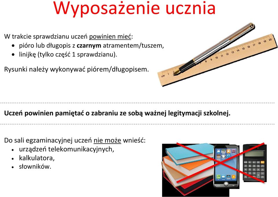 Rysunki należy wykonywad piórem/długopisem.