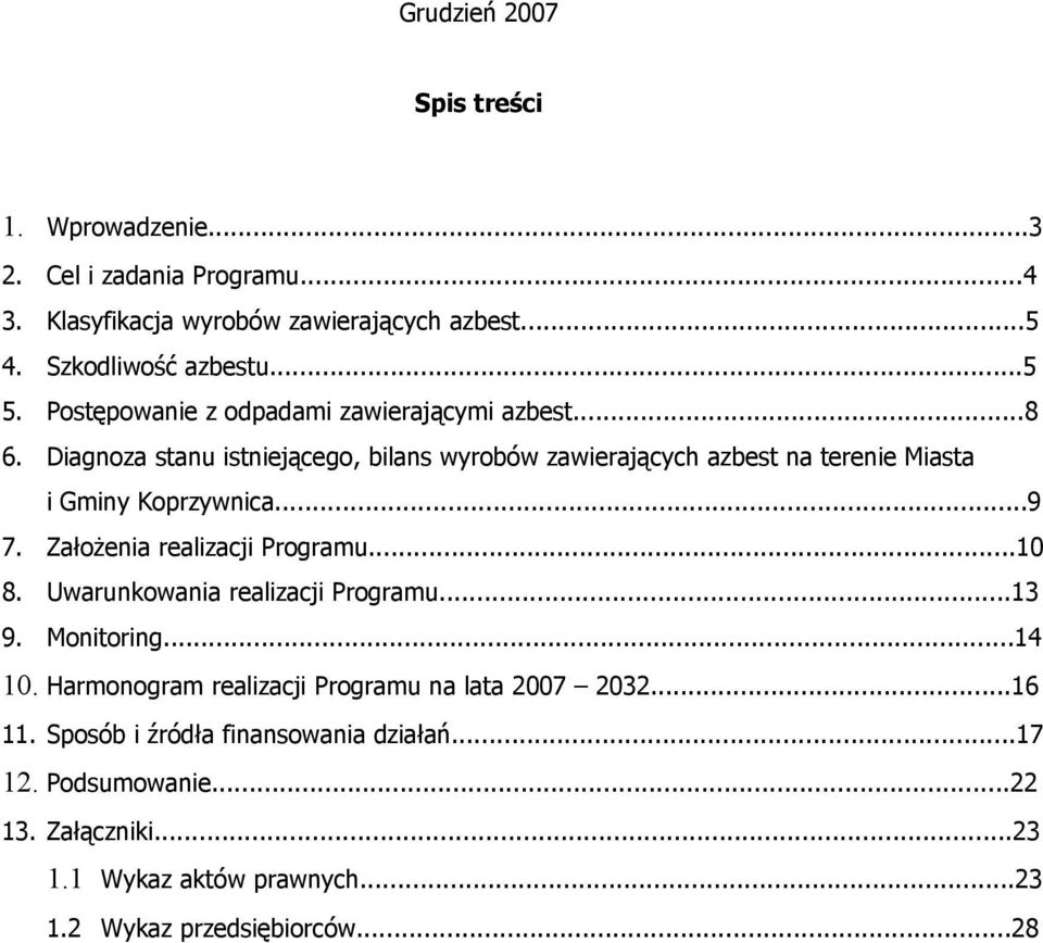 ..9 7. Założenia realizacji Programu...10 8. Uwarunkowania realizacji Programu...13 9. Monitoring...14 10.