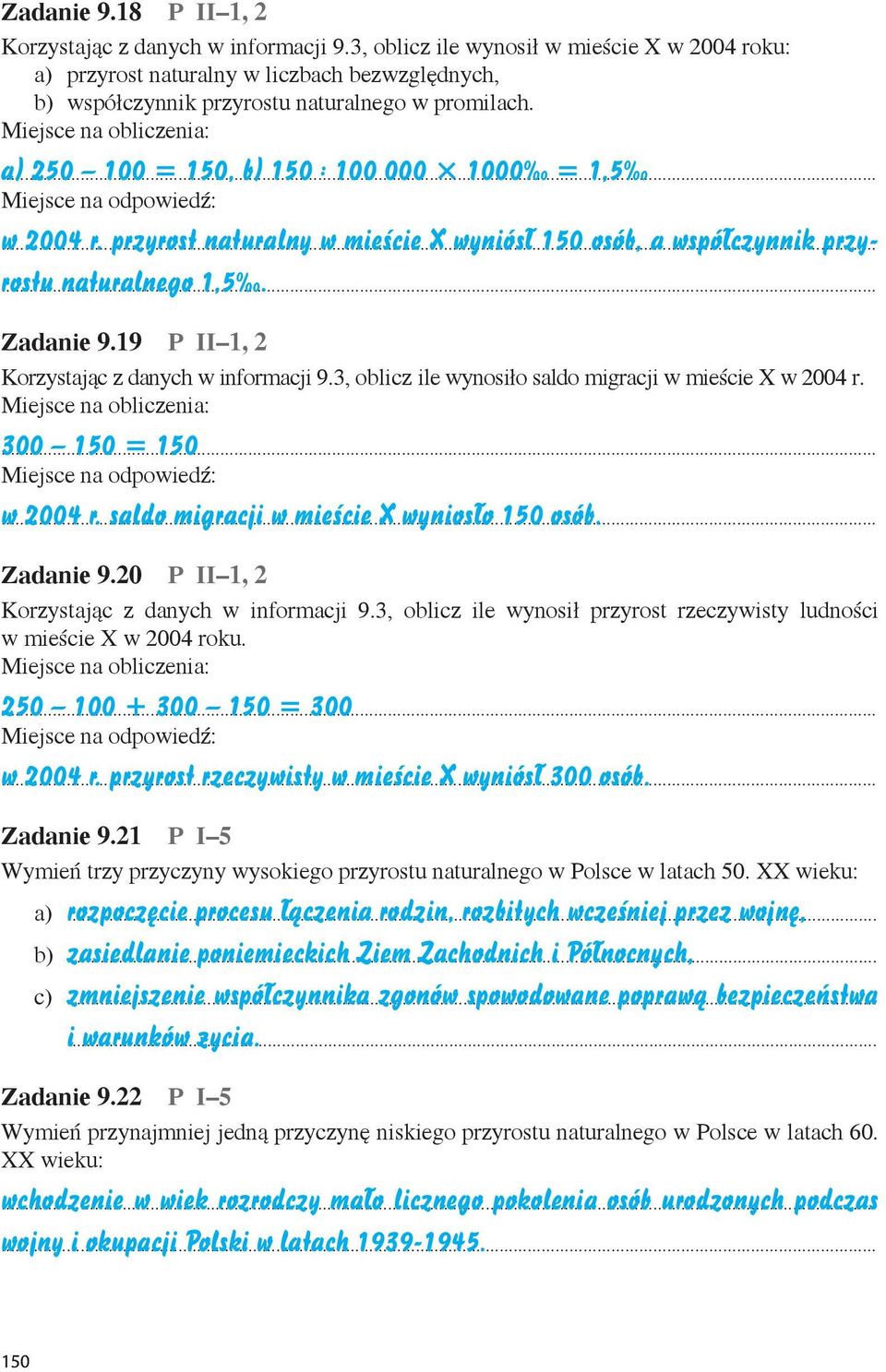 przyrost naturalny w mieście X wyniósł 15 osób, a współczynnik przyrostu naturalnego 1,5. Zadanie 9.19 P II 1, 2 Korzystając z danych w informacji 9.