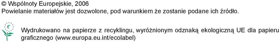 Wydrukowano na papierze z recyklingu, wyróżnionym odznaką