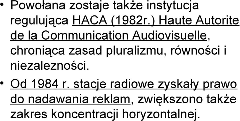 pluralizmu, równości i niezalezności. Od 1984 r.