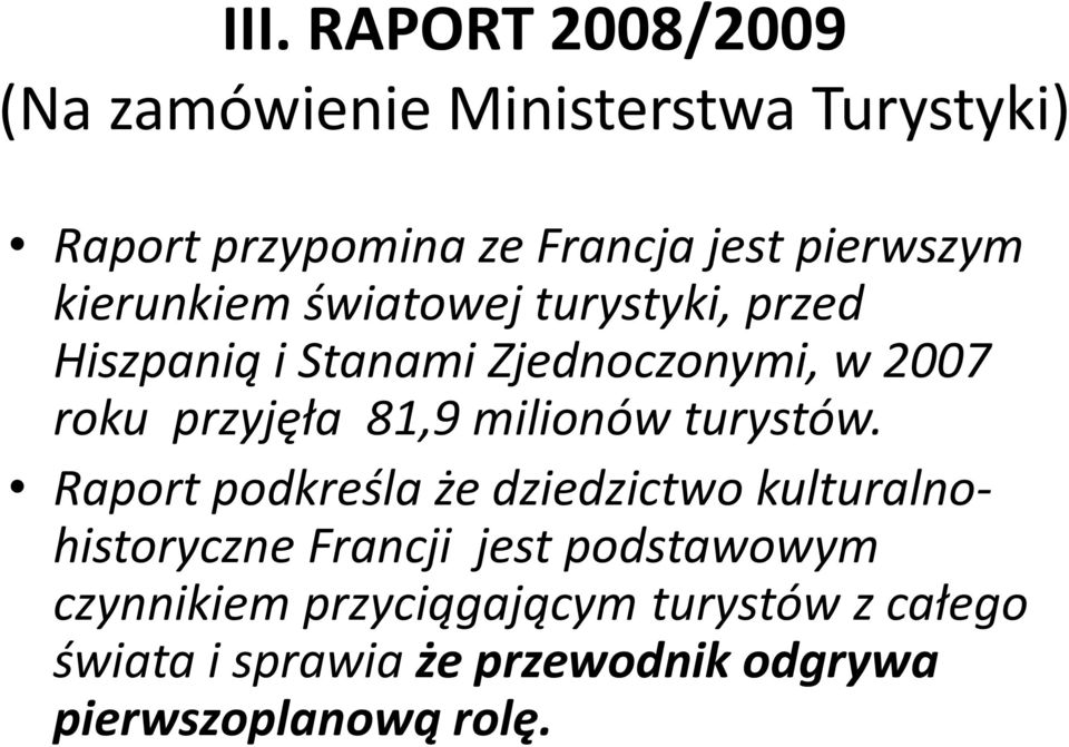 przyjęła 81,9 milionów turystów.