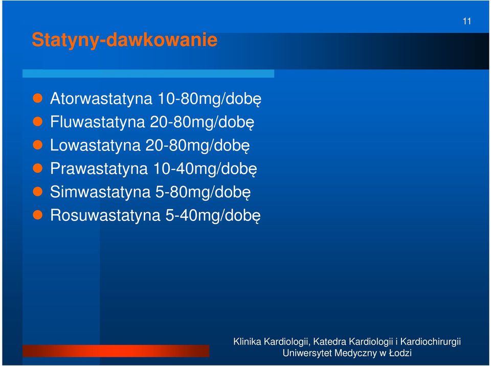 Lowastatyna 20-80mg/dobę Prawastatyna
